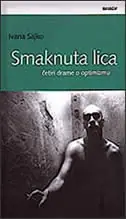 Naslovnica: SMAKNUTA LICA - četiri drame o optimizmu