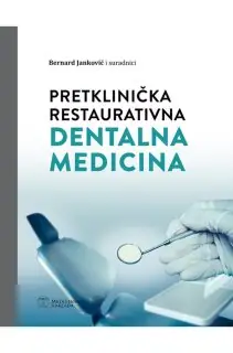 Naslovnica: PRETKLINIČKA RESTAURATIVNA DENTALNA MEDICINA
