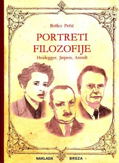 Naslovnica: PORTRETI FILOZOFIJE - Heidegger, Jaspers, Arendt