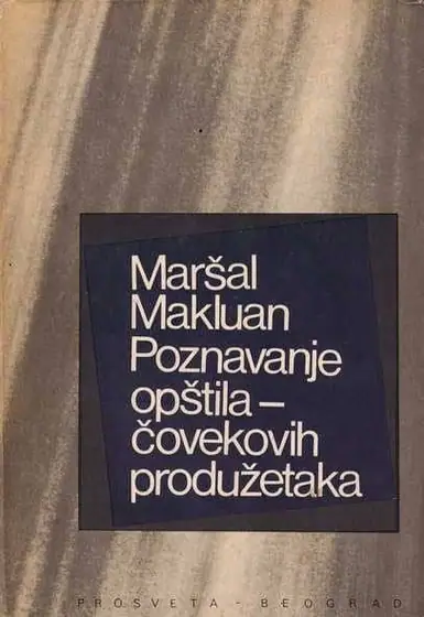 Naslovnica: Poznavanje opštila - čovekovih produžetaka