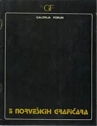 Naslovnica: 5 NORVEŠKIH GRAFIČARA - Galerija Forum