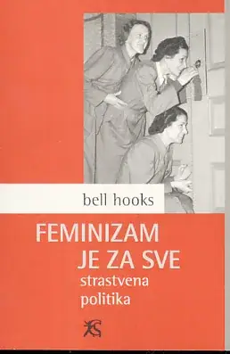 Naslovnica: Feminizam je za sve: strastvena politika