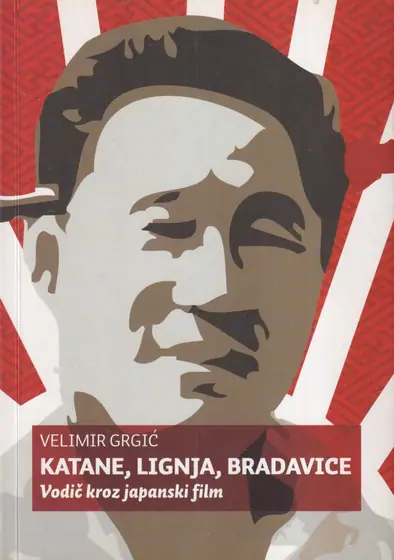Naslovnica: KATANE, LIGNJA, BRADAVICE - Vodič kroz japanski film
