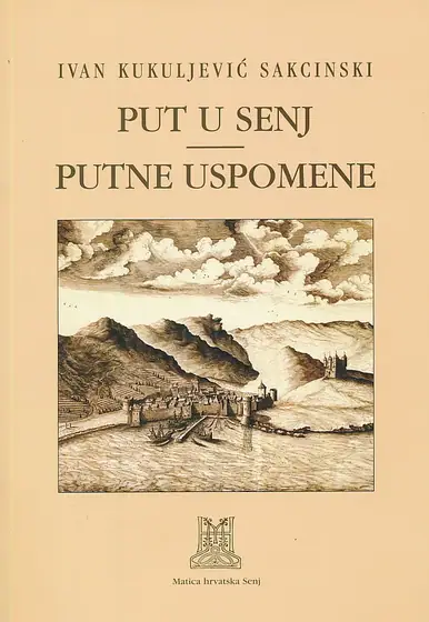 Naslovnica: Put u Senj - Putne uspomene (ulomci)