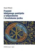 Naslovnica: Frazemi biblijskoga podrijetla u talijanskome i hrvatskome jeziku