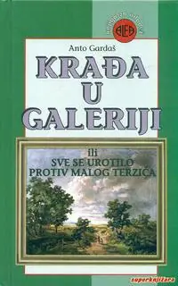 Naslovnica: KRAĐA U GALERIJI ili sve se urotilo protiv malog Terzića
