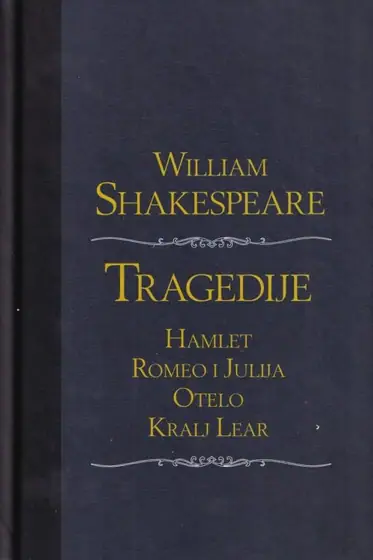 Naslovnica: Tragedije: Hamlet | Romeo i Julija | Otelo | Kralj Lear