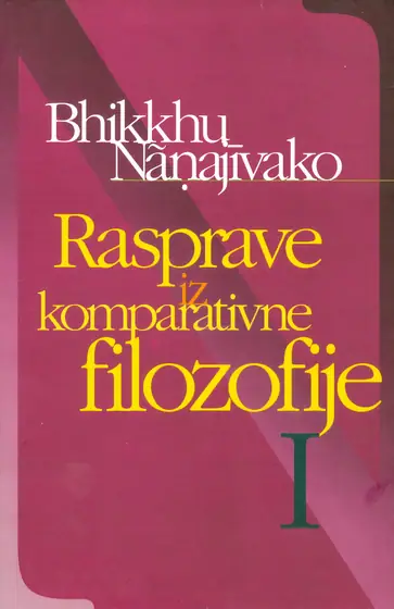 Naslovnica: RASPRAVE IZ KOMPARATIVNE FILOZOFIJE I: Schopenhauer, Nietzsche, egzistencijalizam i buddhizam