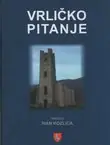 Naslovnica: Vrličko pitanje. Vrlika u žrvnju velikosrpske politike