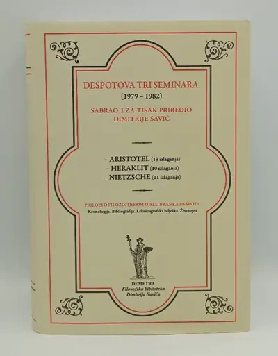Naslovnica: Despotova tri seminara (1979-1982) - Aristotel, Heraklit, Nietzsche