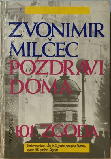Naslovnica: POZDRAVI DOMA : 101 zgoda