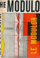 Naslovnica: The Modulor: A Harmonious Measure to the Human Scale Universally applicable to Architecture and Mechanics
