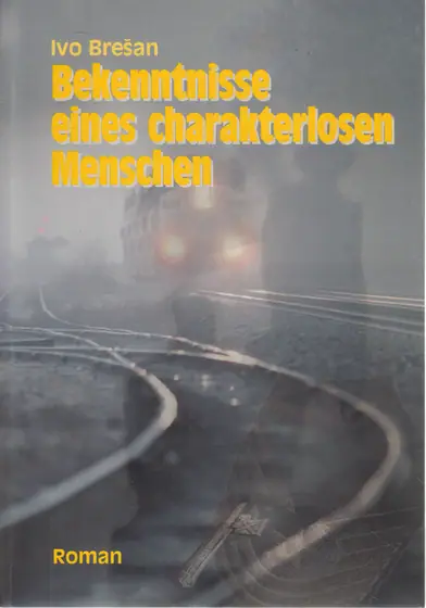 Naslovnica: BEKENNTNISSE EINES CHARAKTERLOSEN MENSCHEN