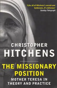 Naslovnica: The Missionary Position: Mother Teresa in Theory and Practice