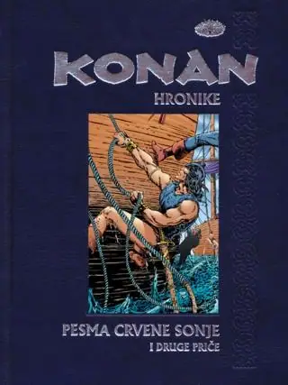 Naslovnica: KONAN - HRONIKE 2 PESMA CRVENE SONJE I DRUGE PRIČE