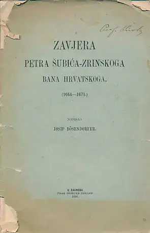 Naslovnica: Zavjera Petra Šubića-Zrinskoga 1664-1671.
