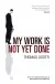 Naslovnica: My Work Is Not Yet Done