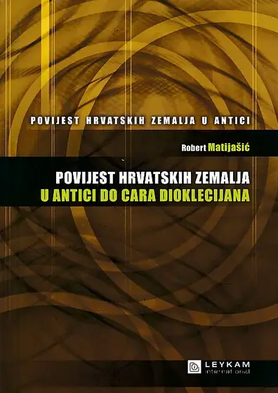 Naslovnica: Povijest hrvatskih zemalja u antici do cara Dioklecijana