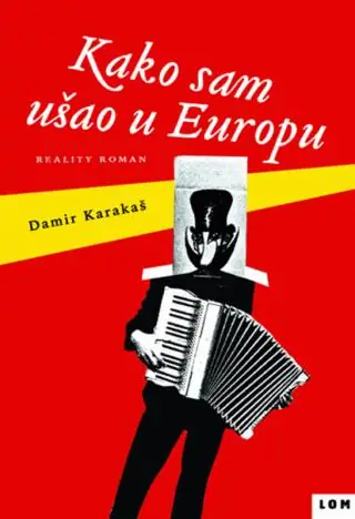 Naslovnica: Kako sam ušao u Europu: reality roman